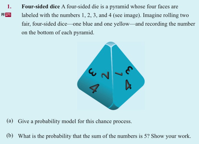 A four sided die is a pyramid whose four faces